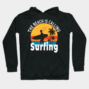 The Beach is Calling, Surfing Hoodie